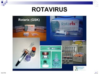 ROTAVIRUS
10:21 PM
 