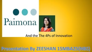 And the The 4Ps of Innovation
 