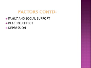  FAMILY AND SOCIAL SUPPORT
 PLACEBO EFFECT
 DEPRESSION
 