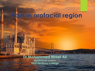 Dr.Mohammed Rhael Ali
Maxillofacial surgeon
Tikrit dentistry college
 