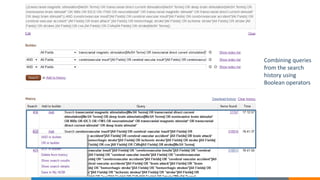Combining queries
from the search
history using
Boolean operators
 
