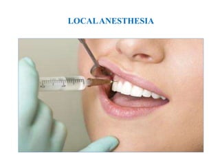 LOCALANESTHESIA
 