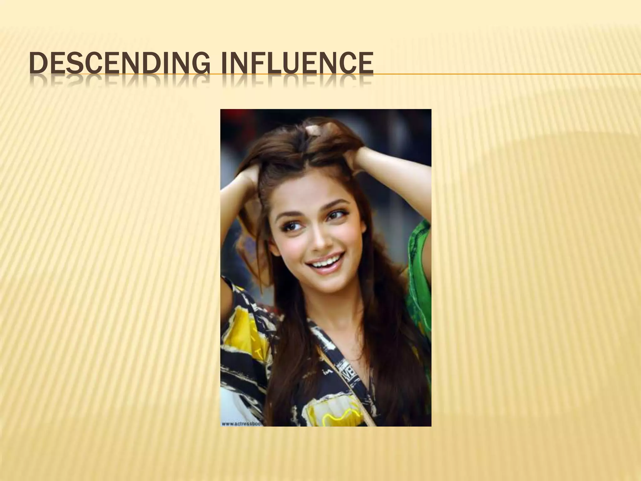 DESCENDING INFLUENCE
 