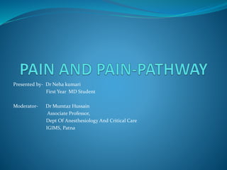 Presented by- Dr Neha kumari
First Year MD Student
Moderator- Dr Mumtaz Hussain
Associate Professor,
Dept Of Anesthesiology And Critical Care
IGIMS, Patna
 