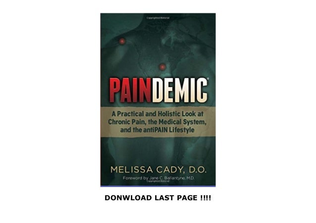 Paindemic A Practical And Holistic Look At Chronic Pain The Medical