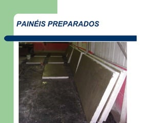 PAINÉIS PREPARADOS 
