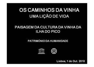 Painel1 - Cultura da Vinha – Fernando Luís Oliveira (Parque de Ilha do Pico)