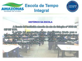 HISTÓRICO DA ESCOLA

         A Escola foi instituída através do ato de Criação nº 6179 de
05/ 03/ 1982.
         O prédio foi construído dentro dos padrões ideais para o
funcionamento de uma escola técnica, foi entregue com todos os
equipamentos necessários ao seu bom funcionamento.
         Em 1999, passou a atender sua clientela em tempo integral
e permanece até os dias de hoje.
 