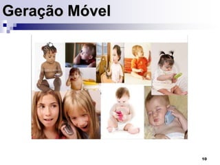 Geração Móvel10