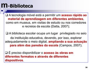  Para entrar na era da mobilidade estas ferramentas estão a adquirir a sua versão           móvel.22