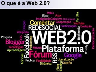 O que é a Web 2.0?