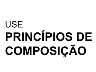 USEPRINCÍPIOS DECOMPOSIÇÃO