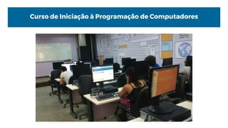 Curso de Iniciação à Programação de Computadores
 