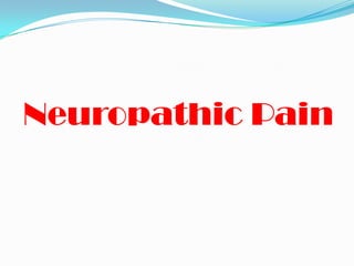 Neuropathic Pain

 