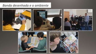 Banda desenhada e o ambiente
 