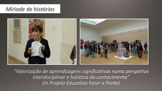 Míriade de histórias
 