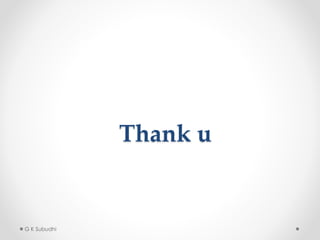 Thank u
G K Subudhi
 