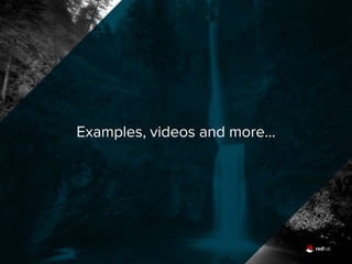 Examples, videos and more...
 