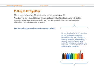 Painless Insight Planning