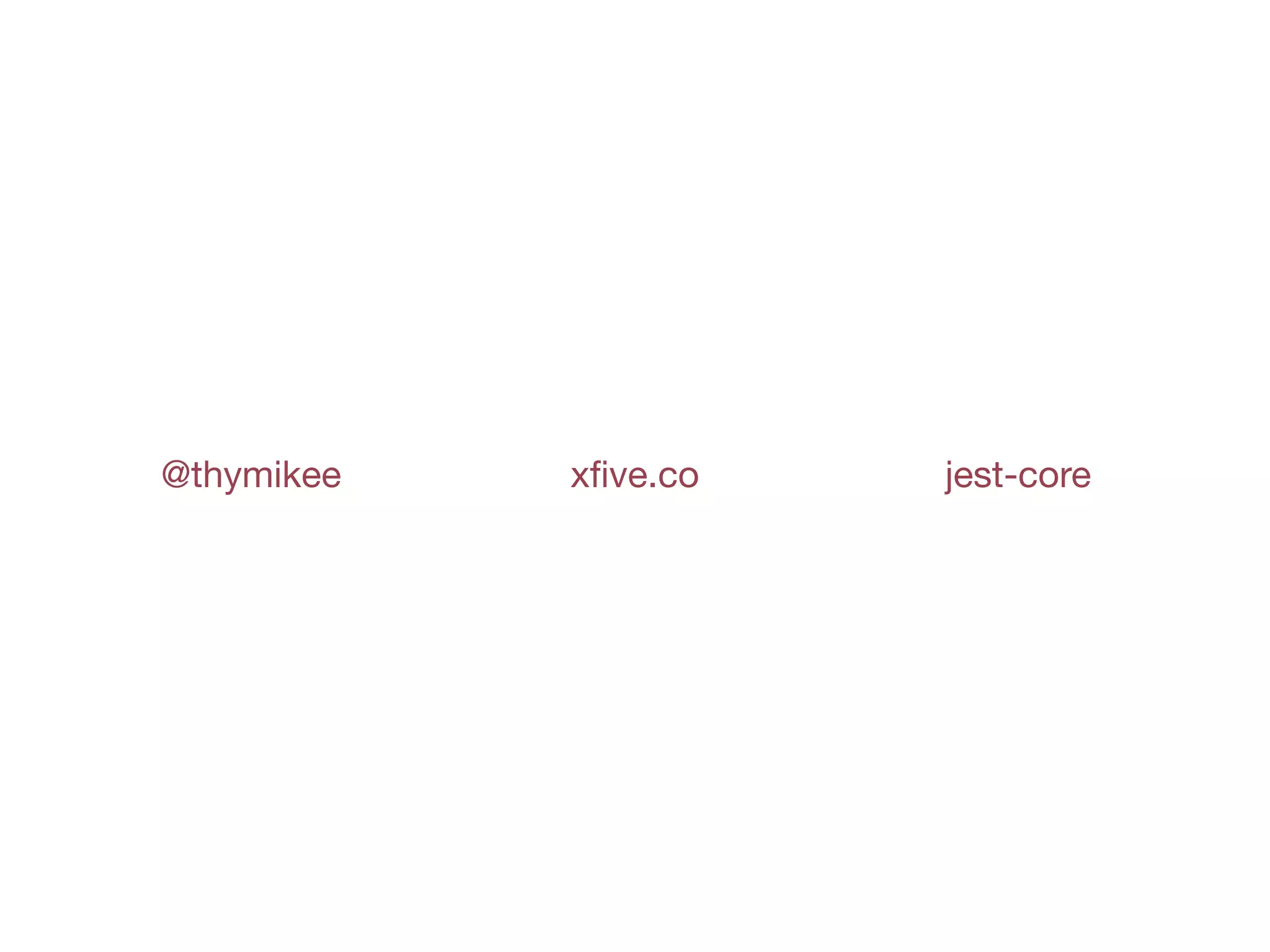 xﬁve.co jest-core@thymikee
 