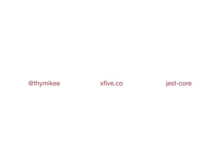xﬁve.co jest-core@thymikee
 
