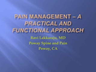Ravi Lakkaraju, MD
Poway Spine and Pain
Poway, CA
 
