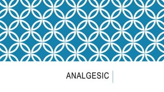 ANALGESIC
 