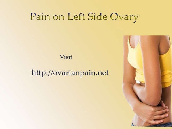 Pain On Left Side Ovary