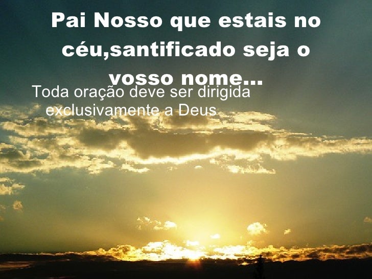 Resultado de imagem para pai nosso que estais no céu