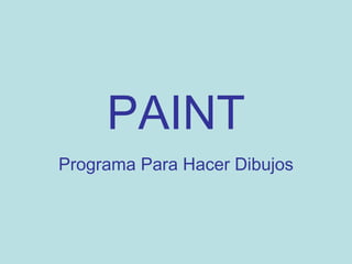PAINT Programa Para Hacer Dibujos 
