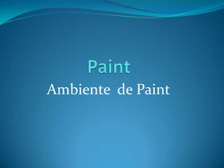 PaintAmbiente de Paint