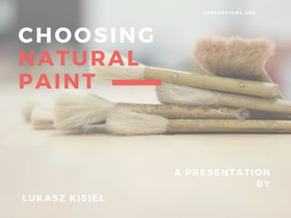 Natural Paint: Sustainable Solutions