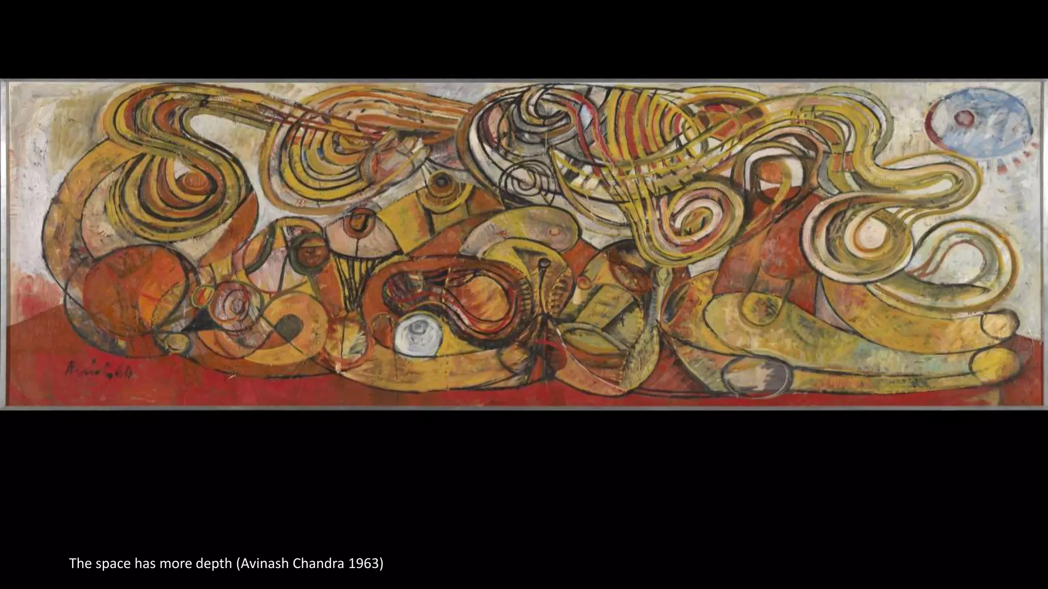 The space has more depth (Avinash Chandra 1963)