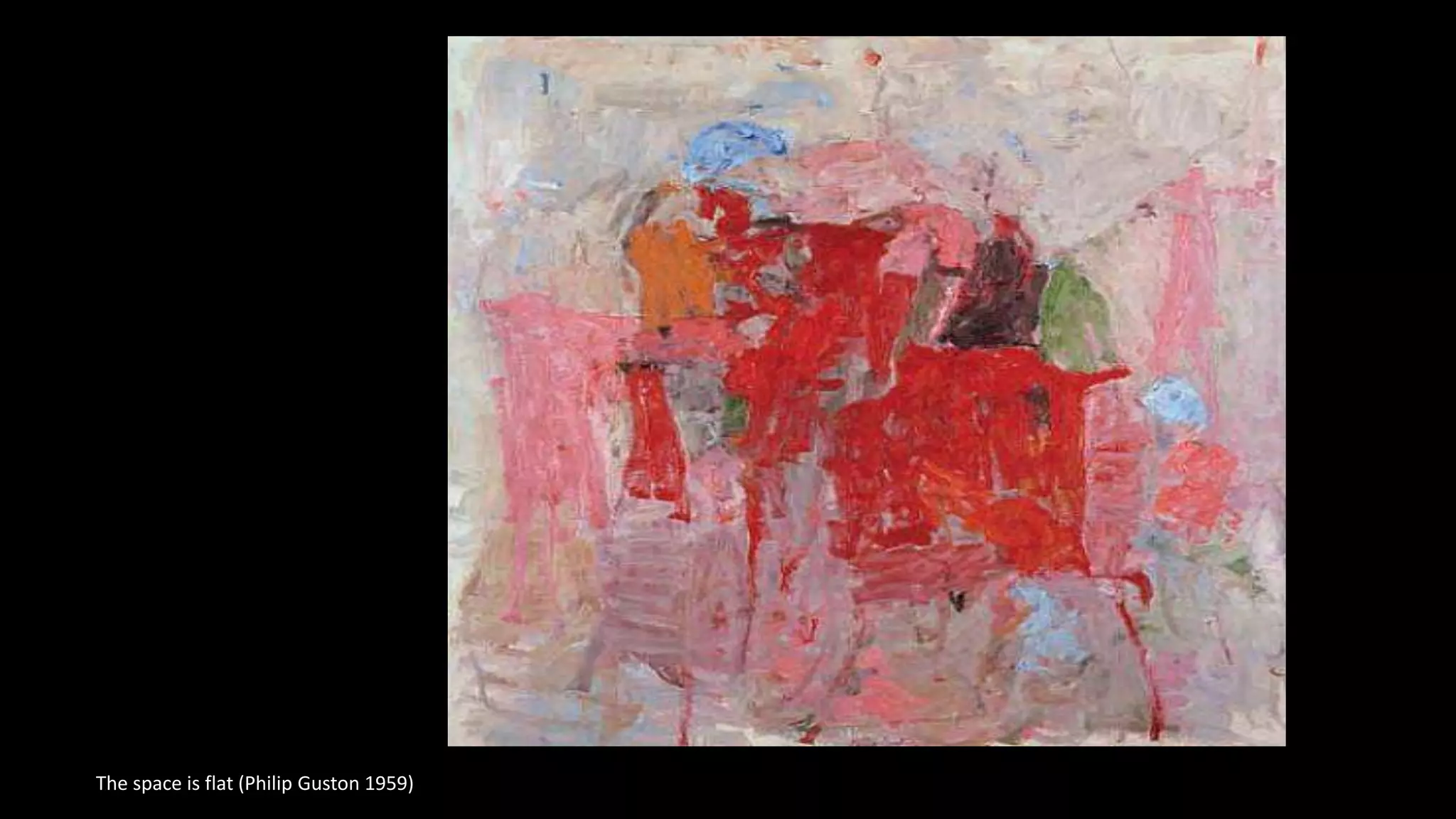 The space is flat (Philip Guston 1959)