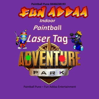 Paintball Pune – Fun Addaa Entertainment
Paintball Pune 8446638193
 