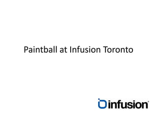 Paintball at Infusion Toronto 