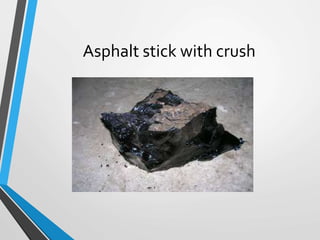 Asphalt stick with crush
 