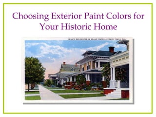 Choosing Exterior Paint Colors for Your Historic Home 