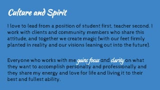 Culture and Spirit
I love to lead from a position of student first, teacher second. I
work with clients and community memb...