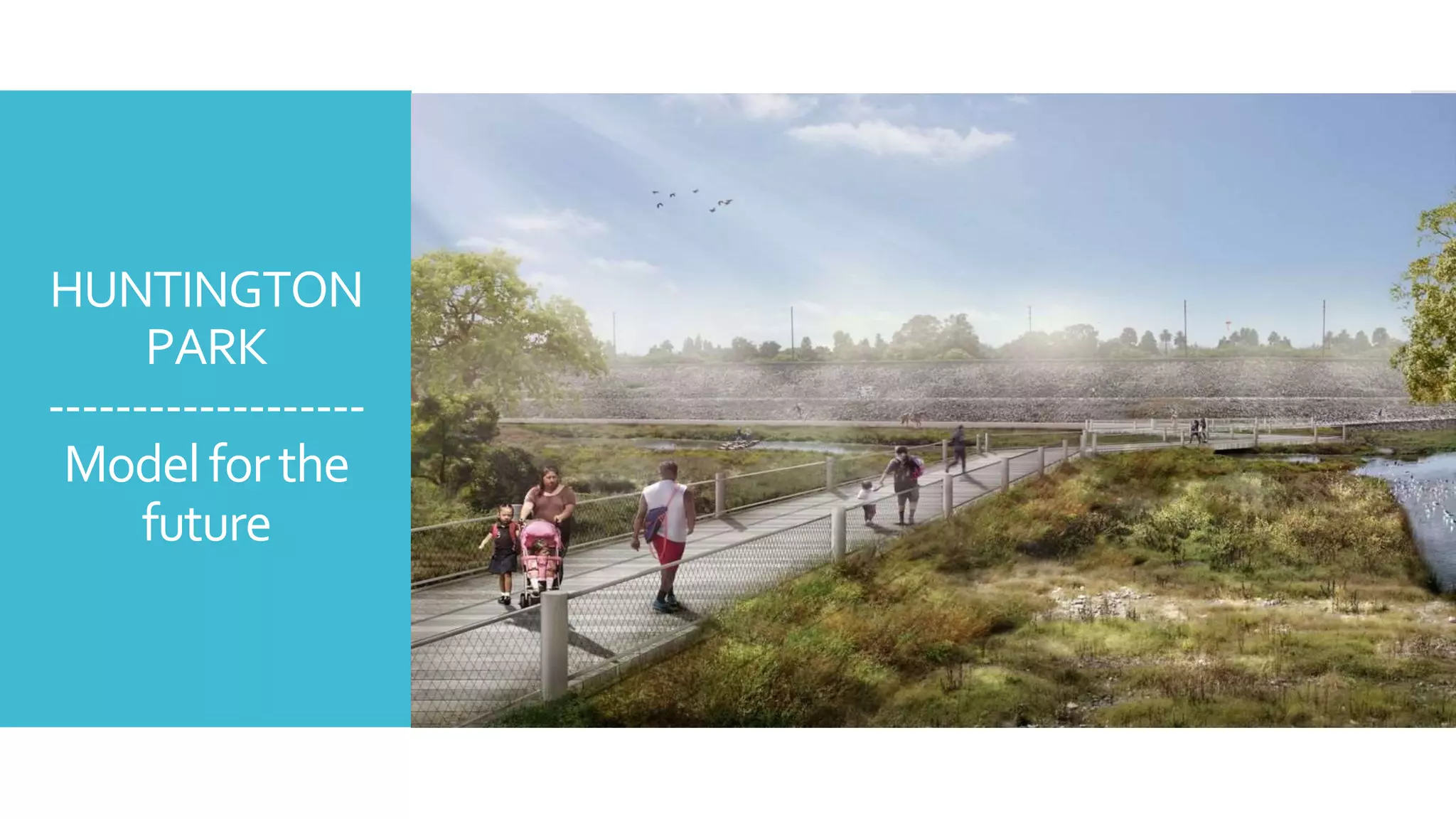 HUNTINGTON
PARK
-------------------
Modelforthe
future
 