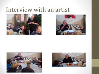 Interview with an artist
 