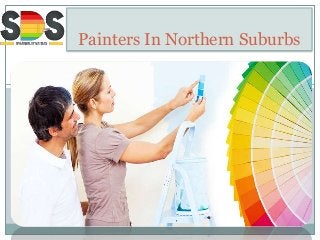 A L L A S P E C T S O F P A I N T I N G & D E C O R A T I N G
Painters In Northern Suburbs
 