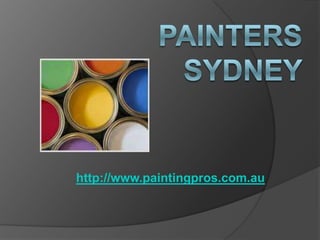 Painters Sydney  http://www.paintingpros.com.au 