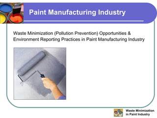 Paint Manufacturing Industry ,[object Object],[object Object]