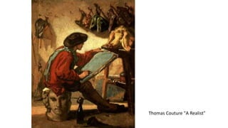 Thomas Couture "A Realist"
 