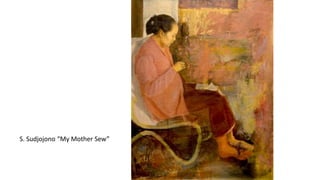 S. Sudjojono “My Mother Sew”
 