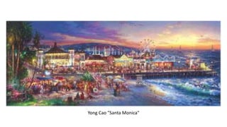 Yong Cao "Santa Monica"
 