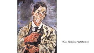 Oskar Kokoschka "Selft Portrait"
 