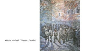 Vincent van Gogh "Prisoners Exercing"
 