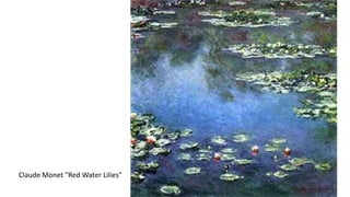 Claude Monet "Red Water Lilies"
 